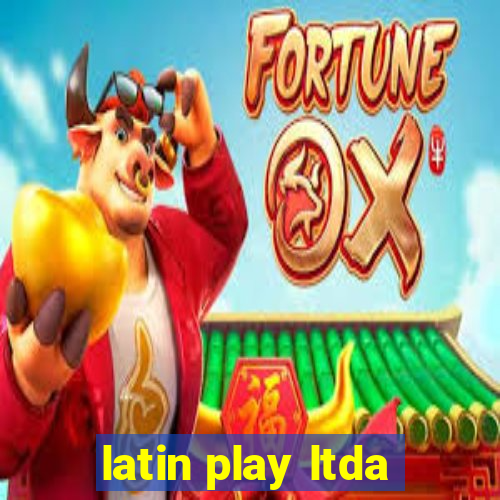 latin play ltda